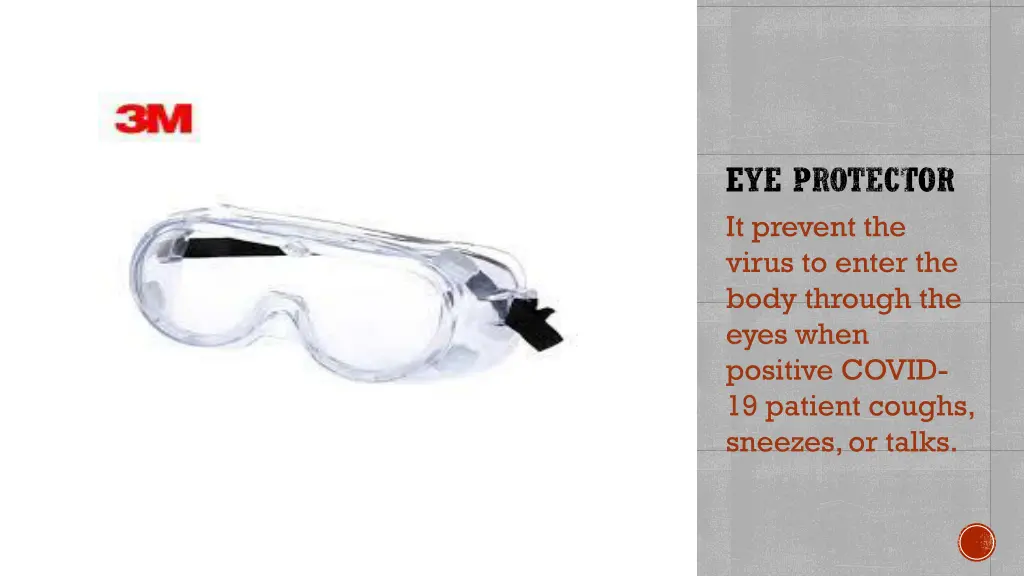 eye protector it prevent the virus to enter