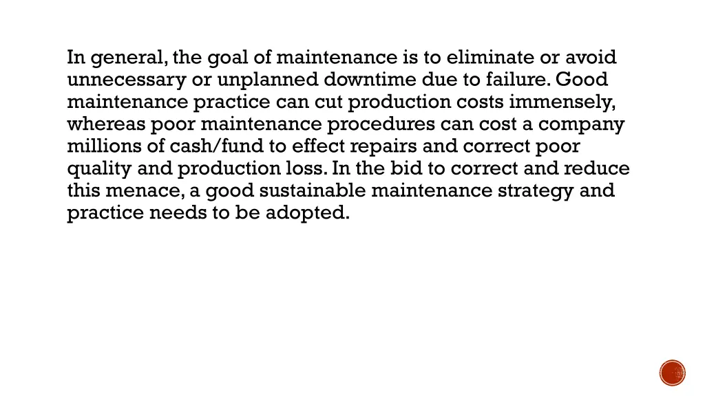 in general the goal of maintenance