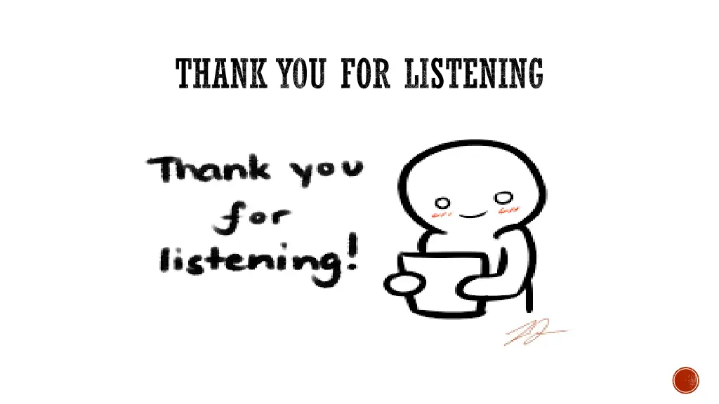 thank you for listening