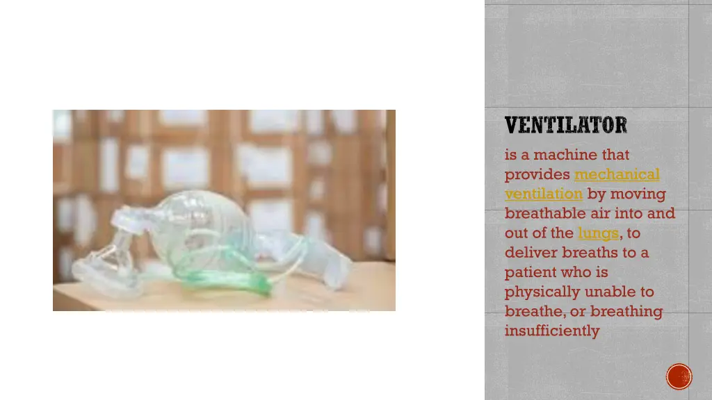 ventilator is a machine that provides mechanical
