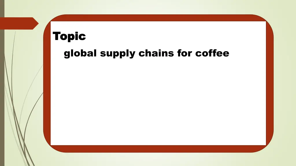 topic topic global supply chains for coffee