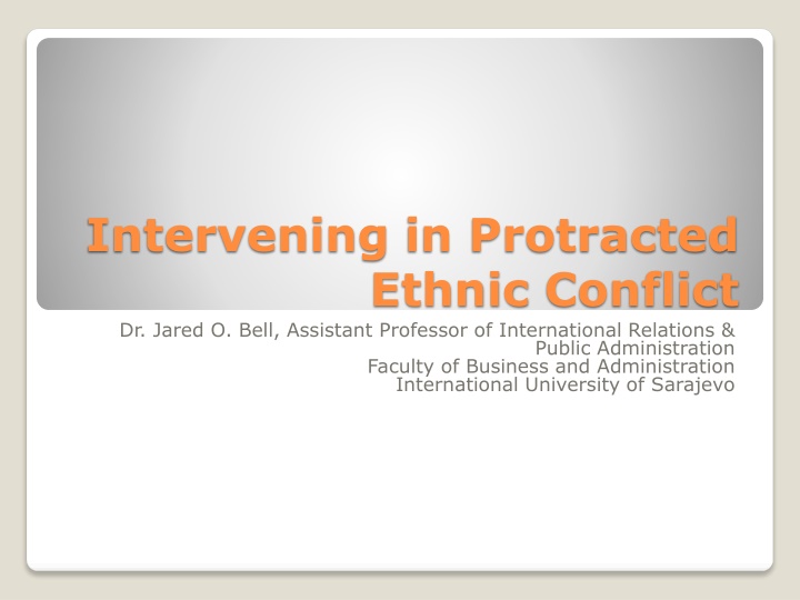 intervening in protracted ethnic conflict
