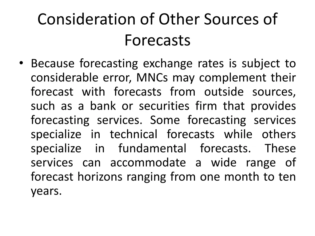 consideration of other sources of forecasts