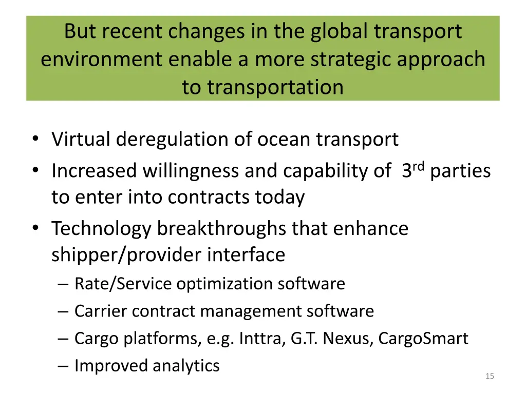 but recent changes in the global transport
