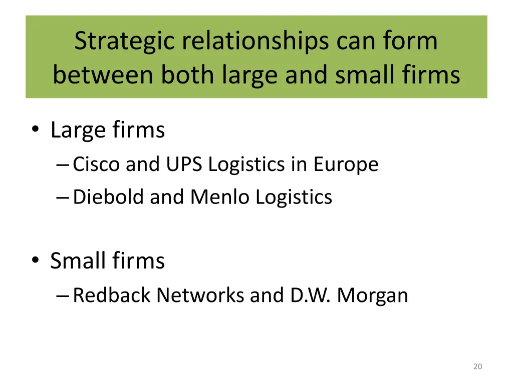 strategic relationships can form between both