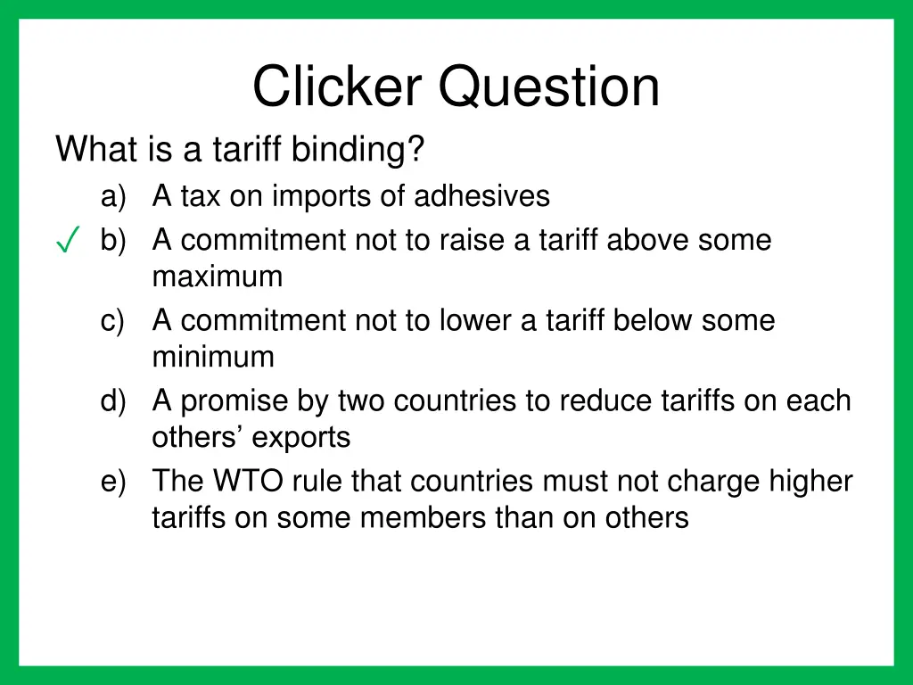 clicker question what is a tariff binding