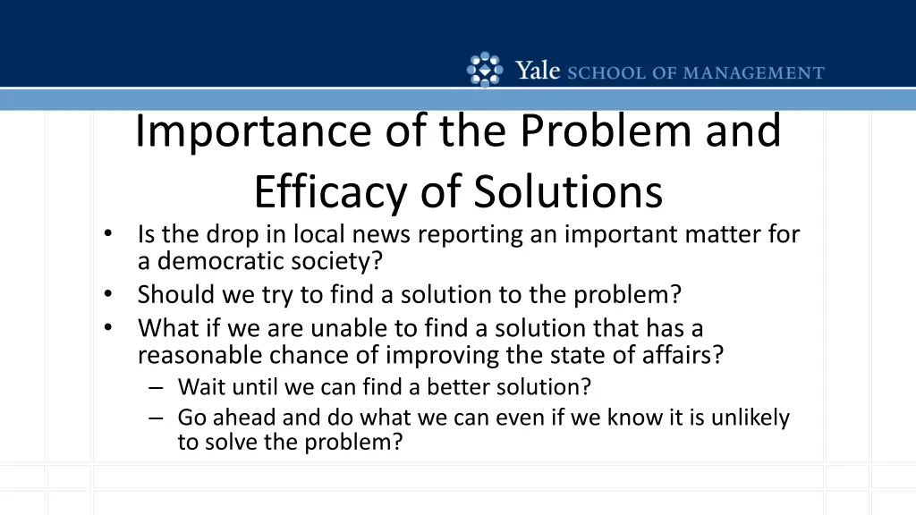 importance of the problem and efficacy