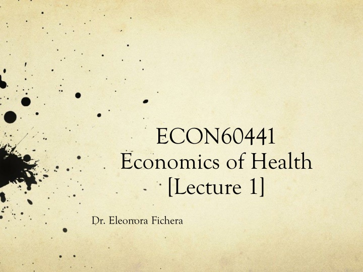 econ60441 economics of health lecture 1