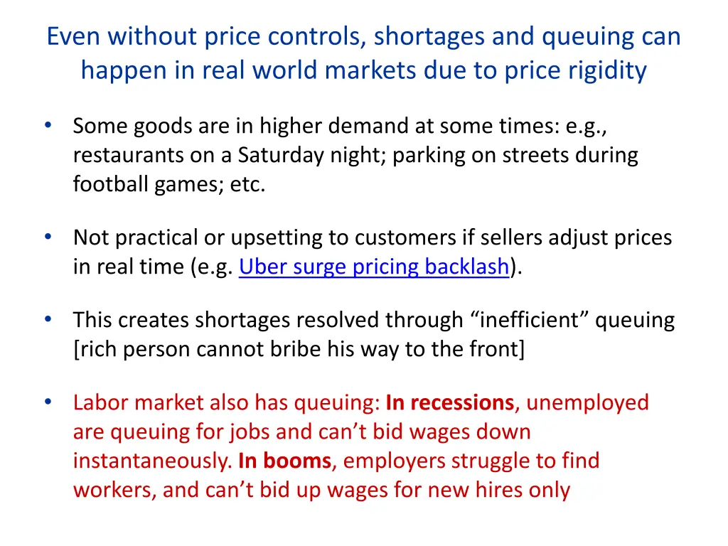 even without price controls shortages and queuing