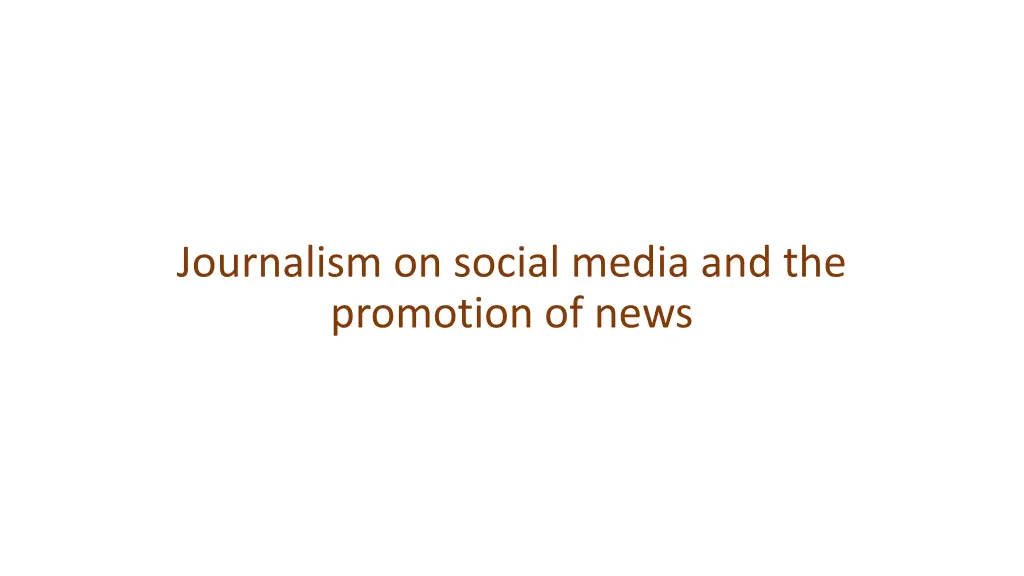 journalism on social media and the promotion