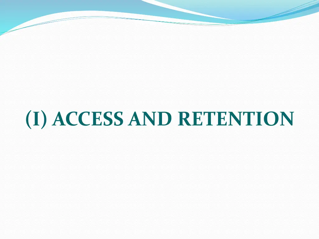i access and retention