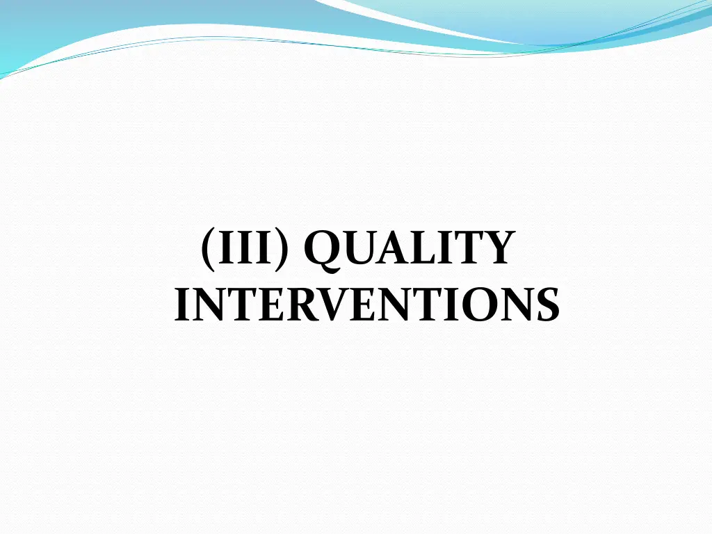 iii quality interventions