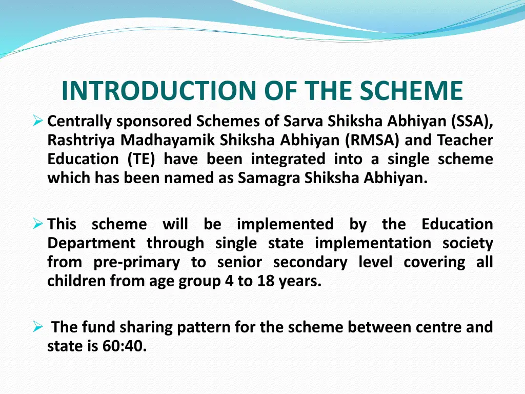 introduction of the scheme centrally sponsored