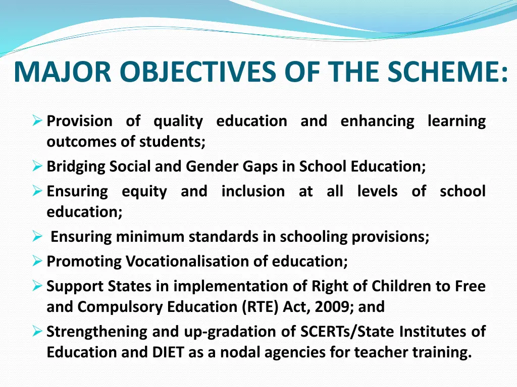 major objectives of the scheme