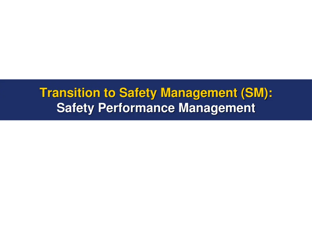 transition to safety management sm safety