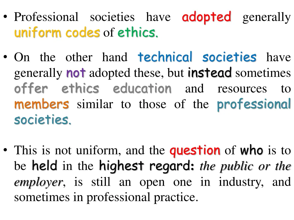 professional societies have adopted generally