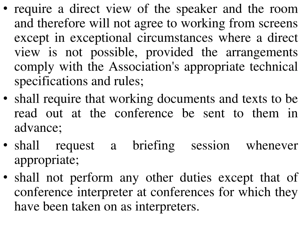 require a direct view of the speaker and the room