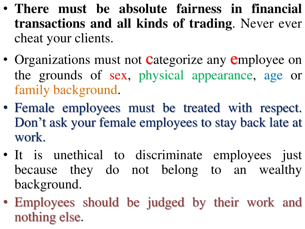 there must be absolute fairness in financial