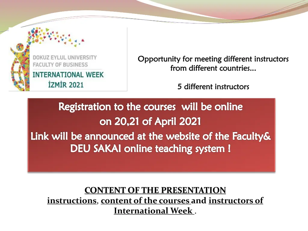 opportunity for meeting different instructors