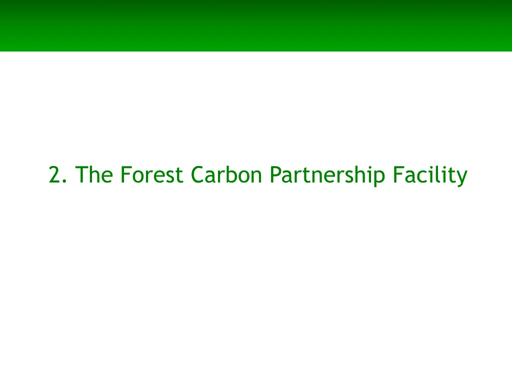 2 the forest carbon partnership facility