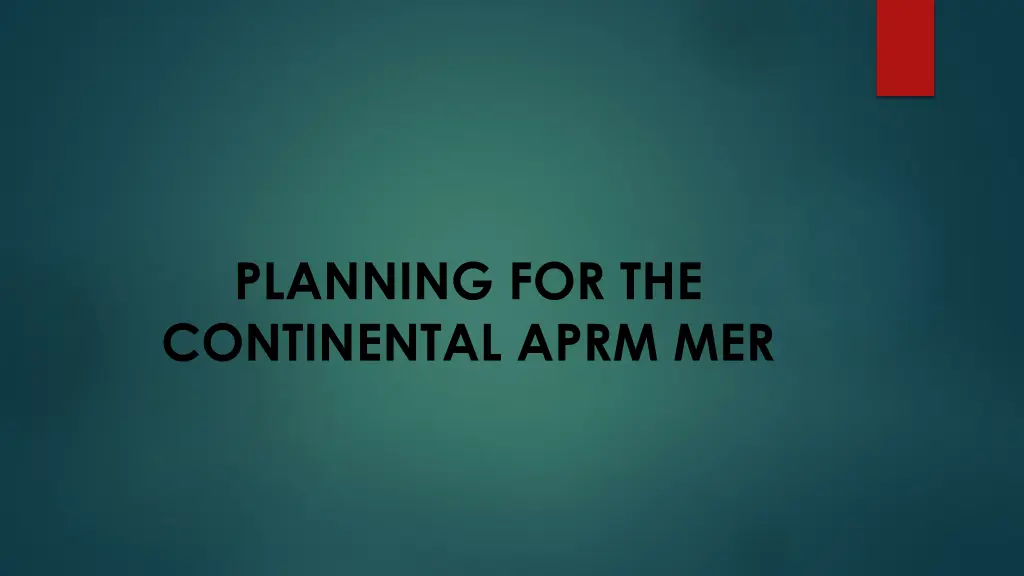 planning for the continental aprm mer