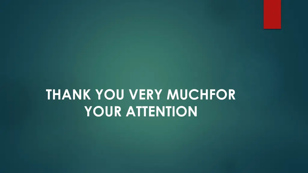 thank you very muchfor your attention