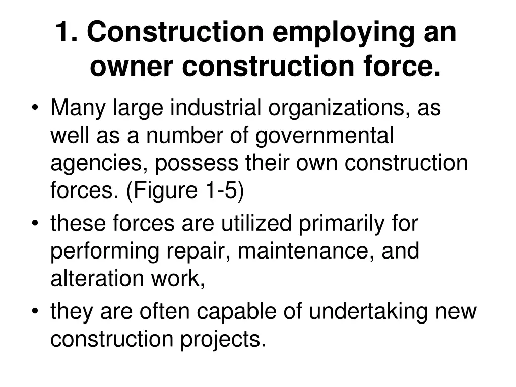 1 construction employing an owner construction