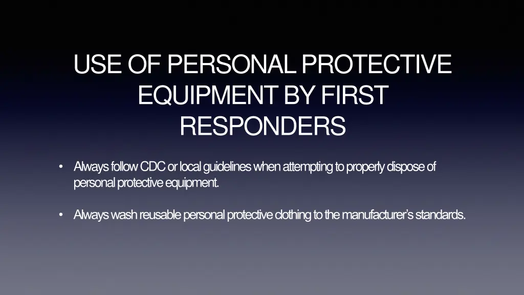use of personal protective equipment by first 1