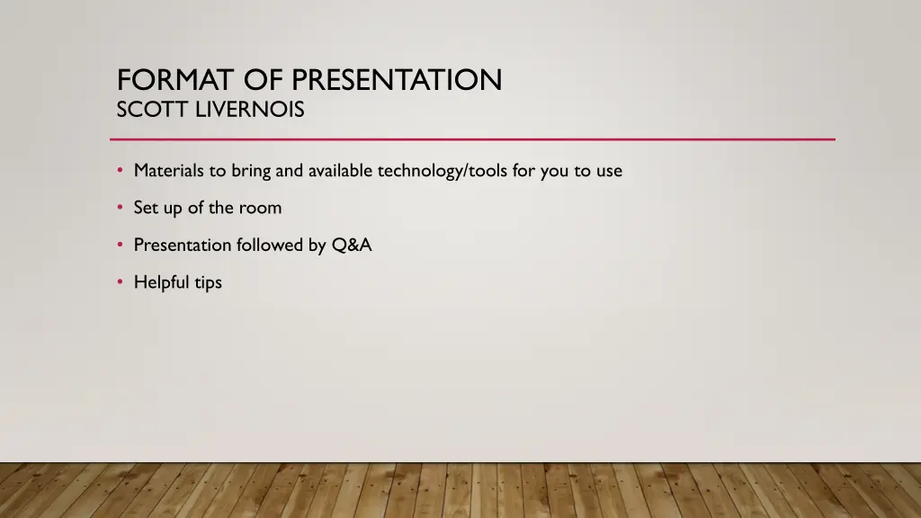 format of presentation scott livernois