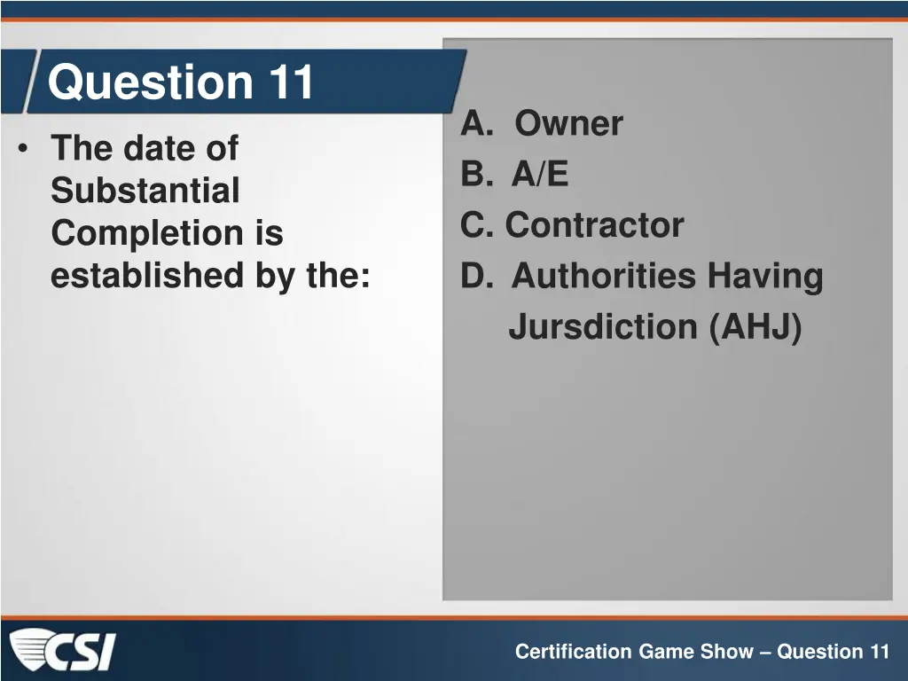 question 11 the date of substantial completion
