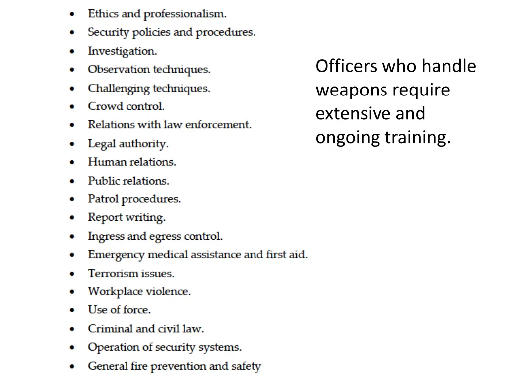 officers who handle weapons require extensive