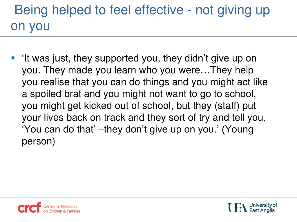 being helped to feel effective not giving