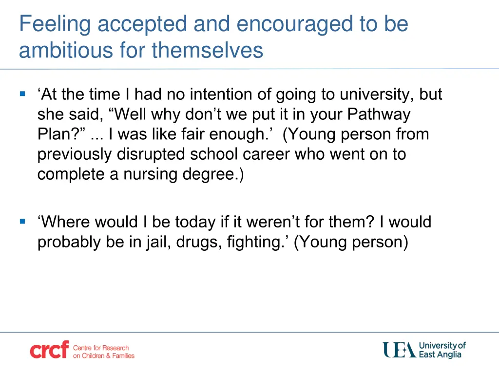 feeling accepted and encouraged to be ambitious