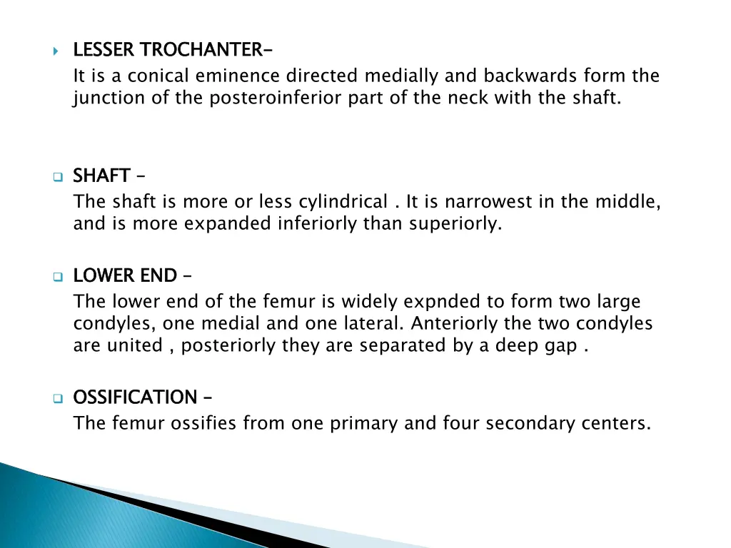 lesser trochanter it is a conical eminence