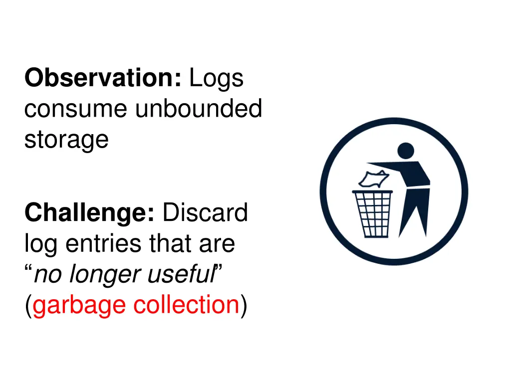 observation logs consume unbounded storage 1