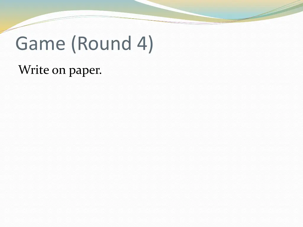 game round 4