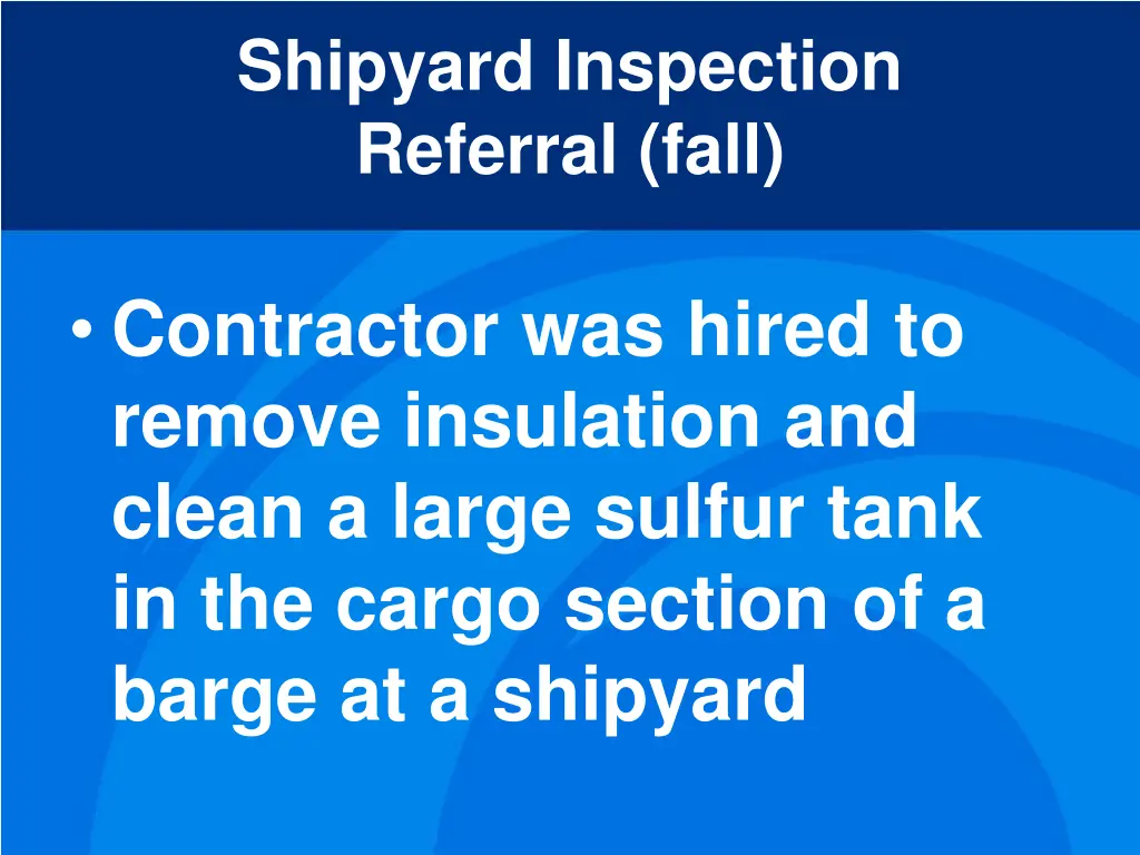 shipyard inspection referral fall