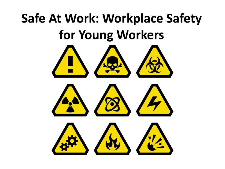 safe at work workplace safety for young workers