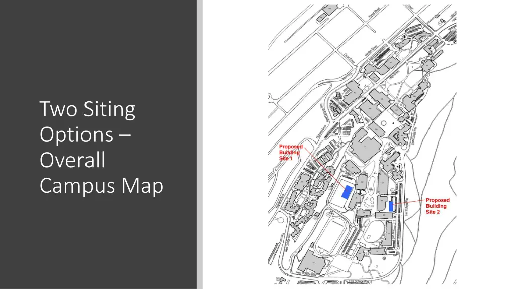 two siting options overall campus map