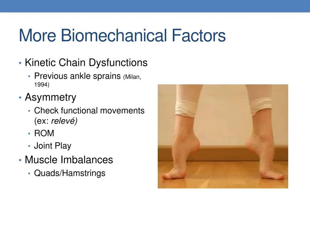more biomechanical factors