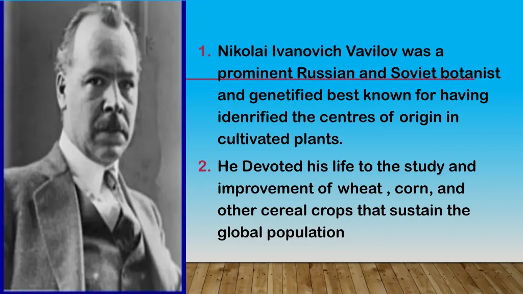 1 nikolai ivanovich vavilov was a prominent