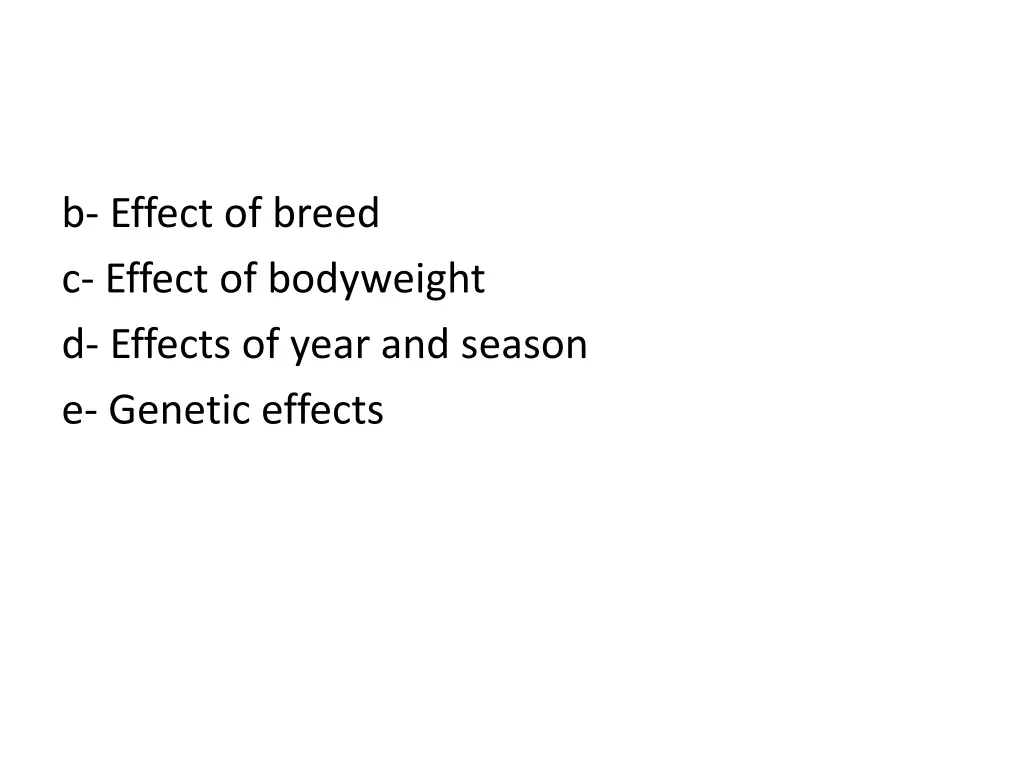 b effect of breed c effect of bodyweight