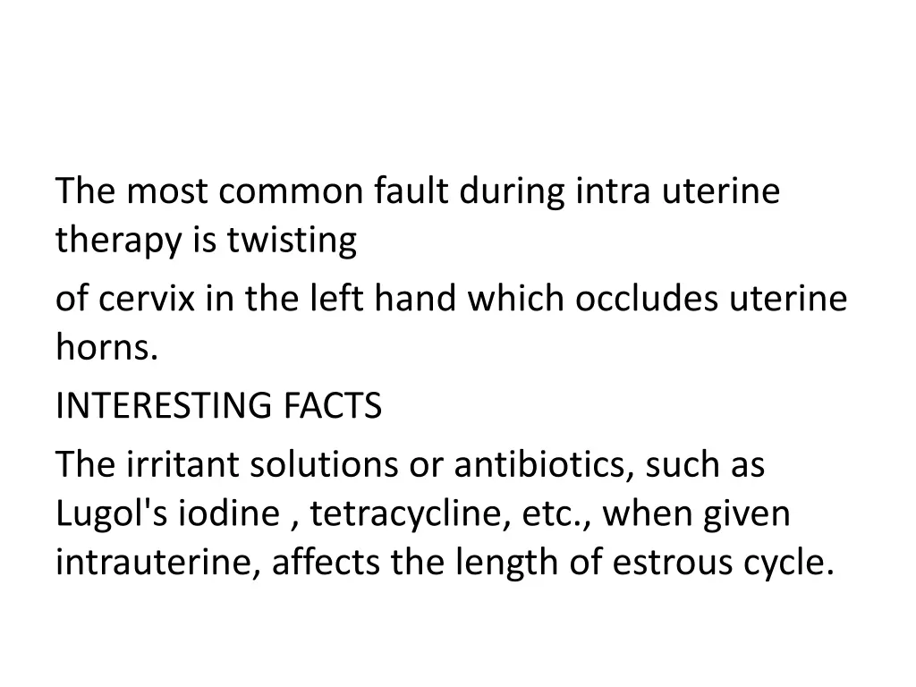the most common fault during intra uterine