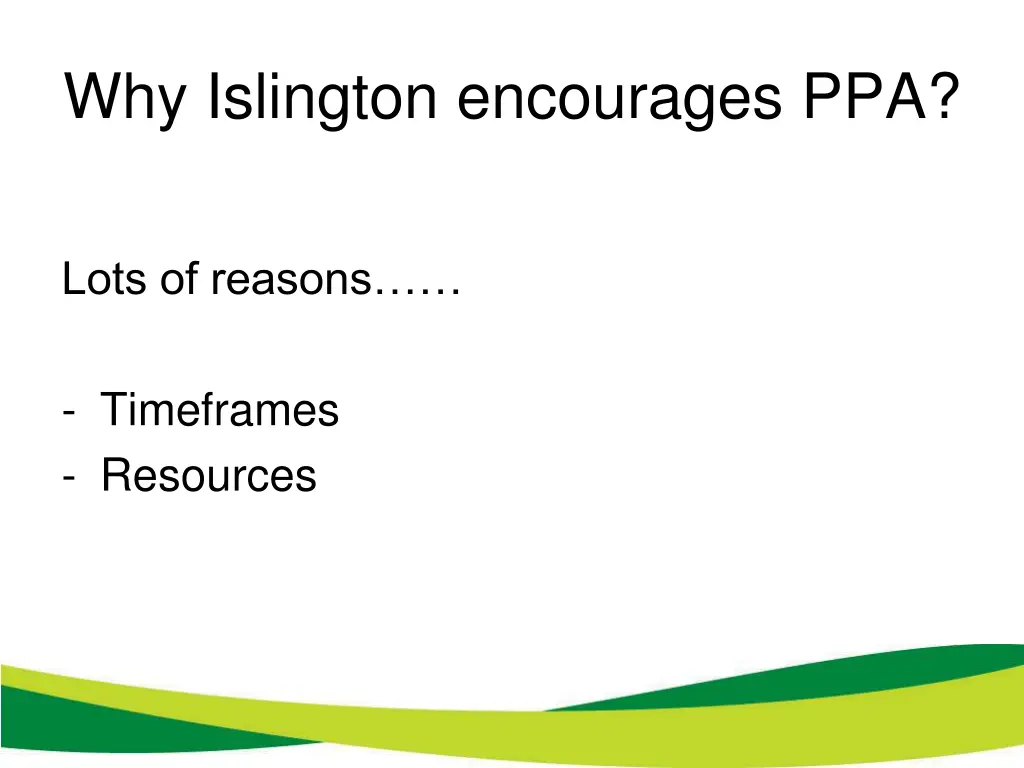 why islington encourages ppa
