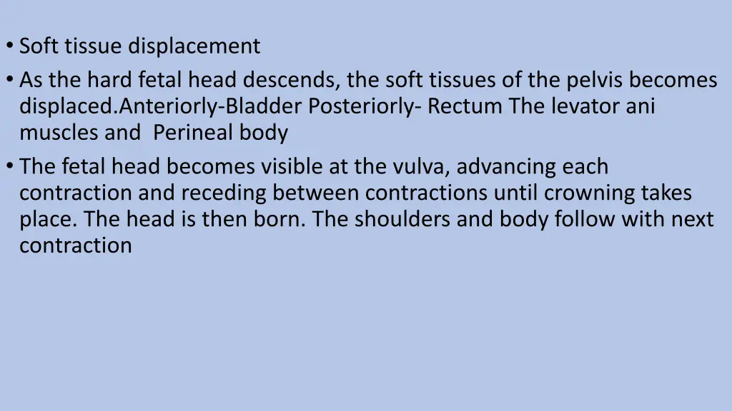soft tissue displacement as the hard fetal head