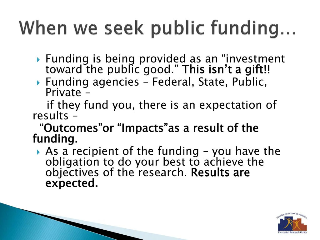 funding is being provided as an investment toward