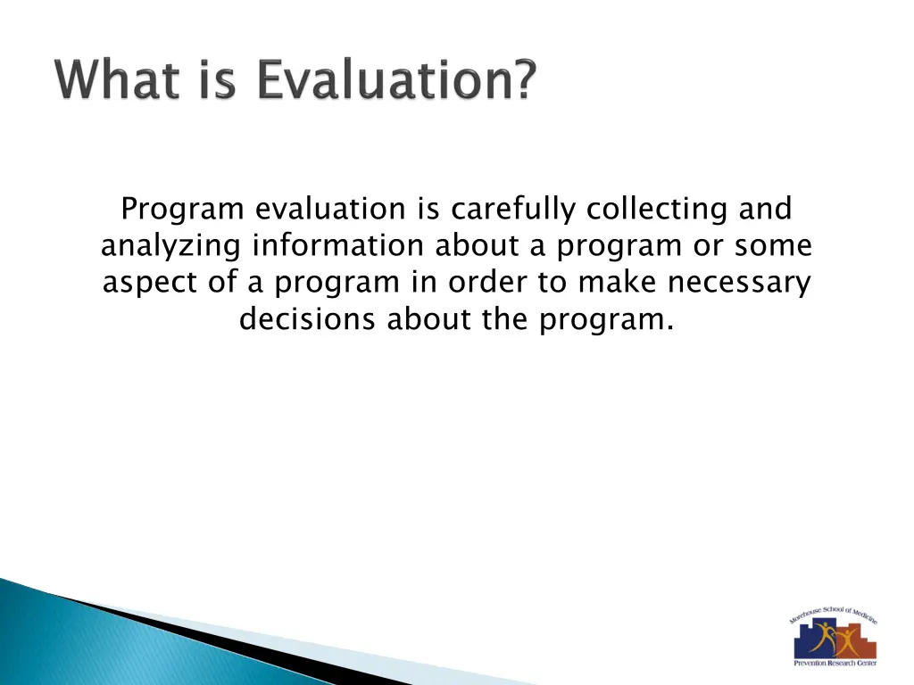 program evaluation is carefully collecting