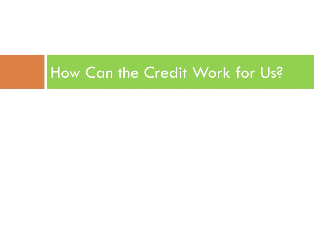 how can the credit work for us