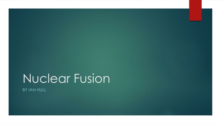 nuclear fusion by ian hull