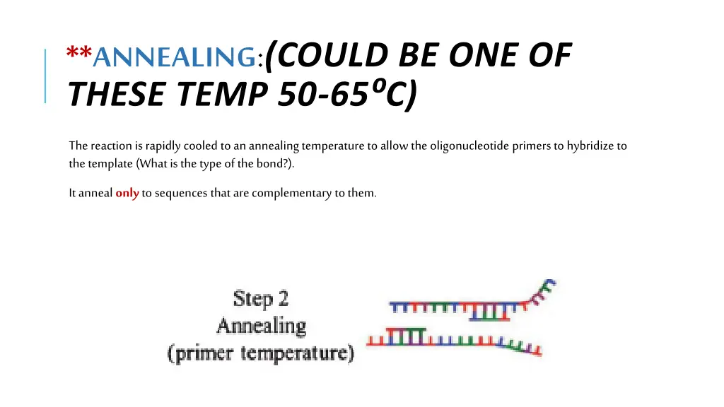 annealing could be one of these temp 50 65 c